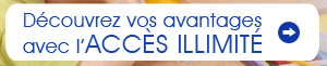 Avantages accès illimité